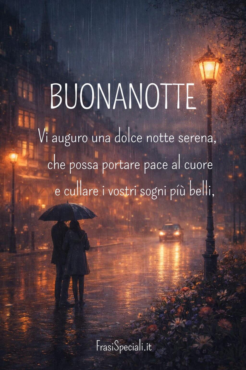Vi auguro una dolce notte serena, che possa portare pace al cuore e cullare i vostri sogni più belli